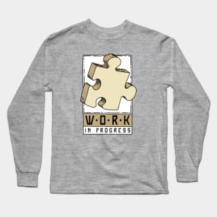 Work in progress puzzle Long Sleeve T-Shirt